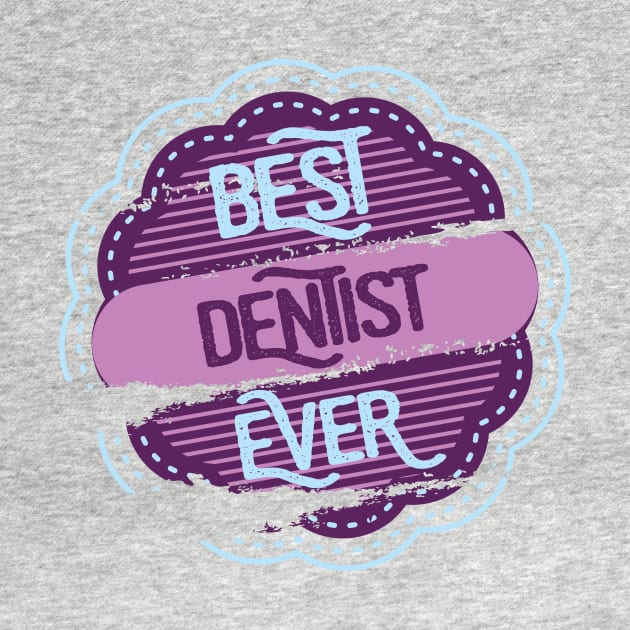 Best Dentist Ever by DimDom